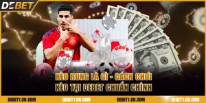 Kèo rung là gì